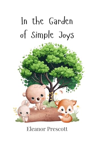 In the Garden of Simple Joys In the Garden of Simple Joys von Creative Arts Management OÜ