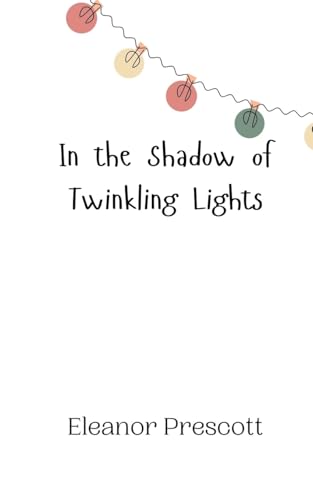 In the Shadow of Twinkling Lights In the Shadow of Twinkling Lights von Creative Arts Management OÜ