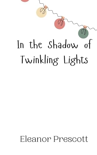 In the Shadow of Twinkling Lights In the Shadow of Twinkling Lights von Creative Arts Management OÜ