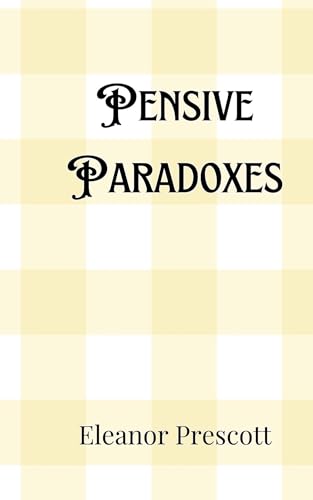 Pensive Paradoxes Pensive Paradoxes von Creative Arts Management OÜ