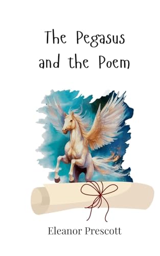 The Pegasus and the Poem The Pegasus and the Poem von Creative Arts Management OÜ