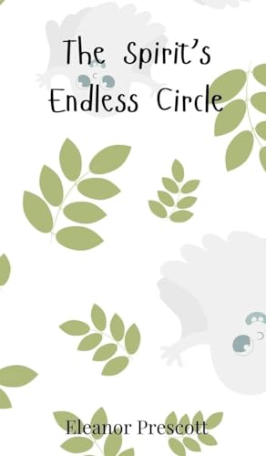The Spirit's Endless Circle The Spirit's Endless Circle von Creative Arts Management OÜ