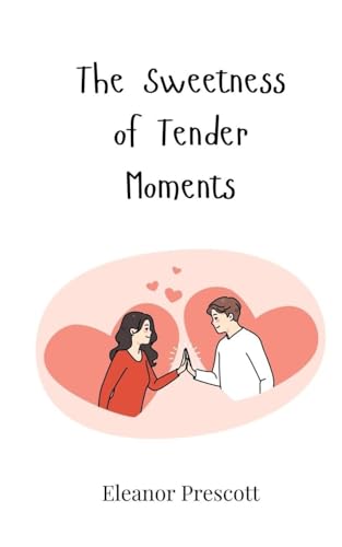 The Sweetness of Tender Moments The Sweetness of Tender Moments von Creative Arts Management OÜ