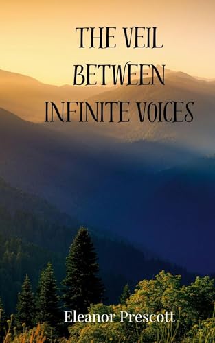 The Veil Between Infinite Voices The Veil Between Infinite Voices von Creative Arts Management OÜ