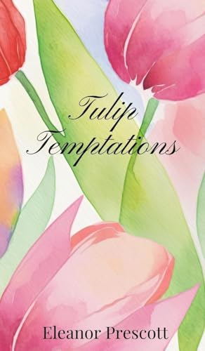 Tulip Temptations Tulip Temptations von Creative Arts Management OÜ