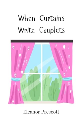 When Curtains Write Couplets When Curtains Write Couplets von Creative Arts Management OÜ