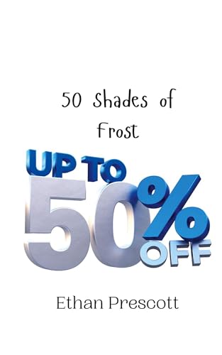 50 Shades of Frost 50 Shades of Frost von Creative Arts Management OÜ