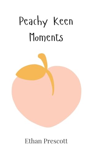 Peachy Keen Moments Peachy Keen Moments von Creative Arts Management OÜ