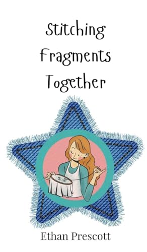 Stitching Fragments Together Stitching Fragments Together von Creative Arts Management OÜ