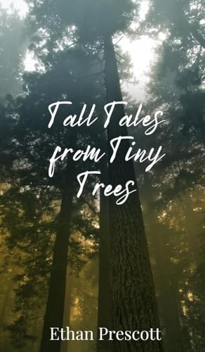 Tall Tales from Tiny Trees Tall Tales from Tiny Trees von Creative Arts Management OÜ