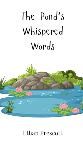 The Pond's Whispered Words The Pond's Whispered Words von Creative Arts Management OÜ