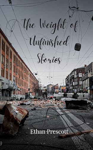 The Weight of Unfinished Stories The Weight of Unfinished Stories von Creative Arts Management OÜ