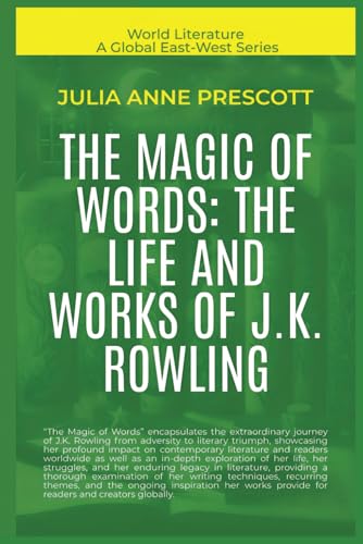 The Magic Of Words: The Life And Works Of J.K. Rowling (World Literature) von Global East-West (London)