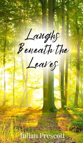 Laughs Beneath the Leaves Laughs Beneath the Leaves von Creative Arts Management OÜ