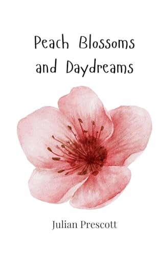 Peach Blossoms and Daydreams Peach Blossoms and Daydreams von Creative Arts Management OÜ