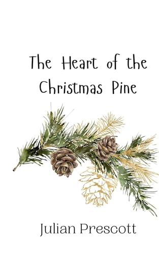 The Heart of the Christmas Pine The Heart of the Christmas Pine von Creative Arts Management OÜ