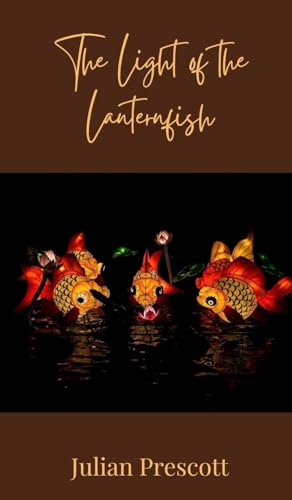 The Light of the Lanternfish The Light of the Lanternfish von Creative Arts Management OÜ