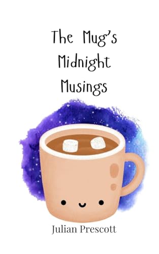 The Mug's Midnight Musings The Mug's Midnight Musings von Creative Arts Management OÜ