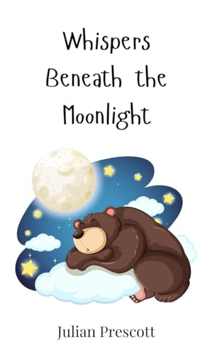 Whispers Beneath the Moonlight Whispers Beneath the Moonlight von Creative Arts Management OÜ