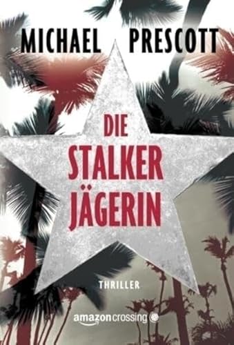 Die Stalkerjägerin von Amazon Publishing