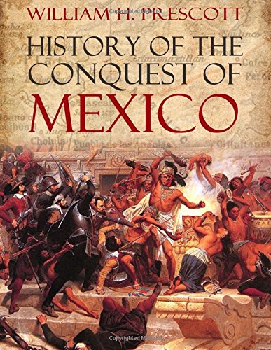 History of the Conquest of Mexico von CreateSpace Independent Publishing Platform