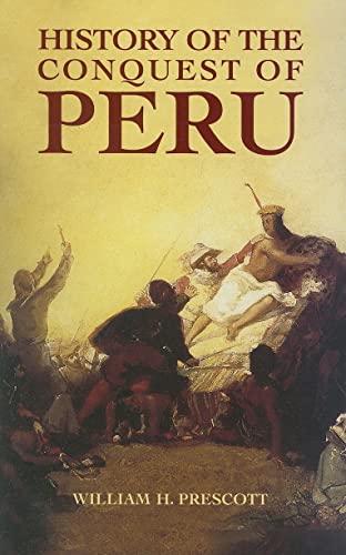 History of the Conquest of Peru von Dover Publications