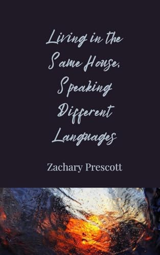 Living in the Same House, Speaking Different Languages von Creative Arts Management OÜ