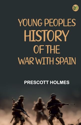 Young Peoples History of the War with Spain von Zinc Read