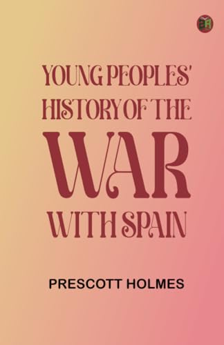 Young Peoples' History of the War with Spain von Zinc Read