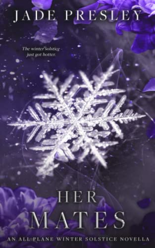 Her Mates: An All Plane Winter Solstice Novella (The Shattered Isle series, Band 3) Her Mates: An All Plane Winter Solstice Novella (The Shattered Isle series, Band 3)