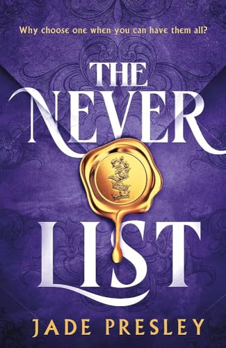 The Never List: a steamy, why-choose romantasy perfect for fans of Bonded by Thorns and The Serpent and the Wings of Night von Arcadia