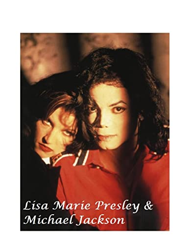 Lisa Marie Presley & Michael Jackson: The Untold Story