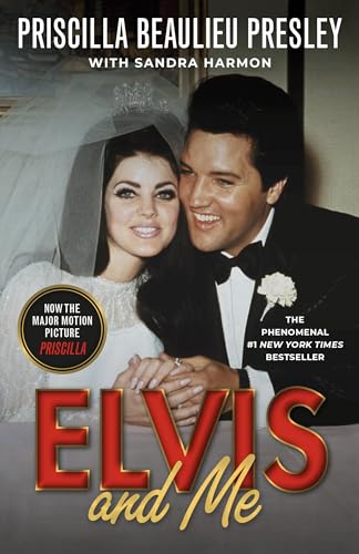 Elvis and Me: The True Story of the Love Between Priscilla Presley and the King of Rock N' Roll