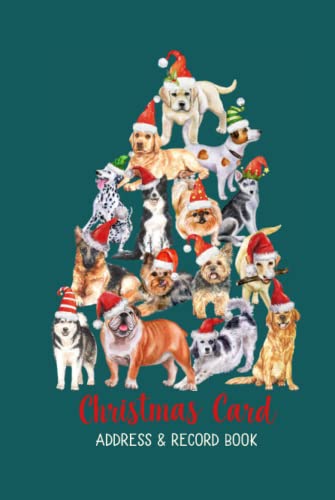 Christmas Card Address & Record Book: Hardcover Happy Howlidays Tree: Undated 10 Year Tracker with A-Z Alphabetical Tabs to Organize Addresses and Log ... Years - Cute Gift for Dog and Puppy Lovers Christmas Card Address & Record Book: Hardcover Happy Howlidays Tree: Undated 10 Year Tracker with A-Z Alphabetical Tabs to Organize Addresses and Log ... Years - Cute Gift for Dog and Puppy Lovers