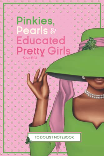 Pinkies, Pearls and Educated Pretty Girls Since 1908 To Do List Notebook: Alpha Kappa Alpha Checklist Planner & Dot Grid Journal - AKA Sorority ... for Soror Women - Pink and Green Bujo Book Pinkies, Pearls and Educated Pretty Girls Since 1908 To Do List Notebook: Alpha Kappa Alpha Checklist Planner & Dot Grid Journal - AKA Sorority ... for Soror Women - Pink and Green Bujo Book von Independently published