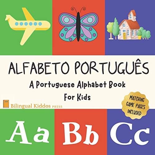 Alfabeto Portugues:A Portuguese Alphabet Book For Kids: Language Learning Book For Babies Ages 1 - 3: Matching Games Included: Gift For Parents With Bilingual Children von Independently Published