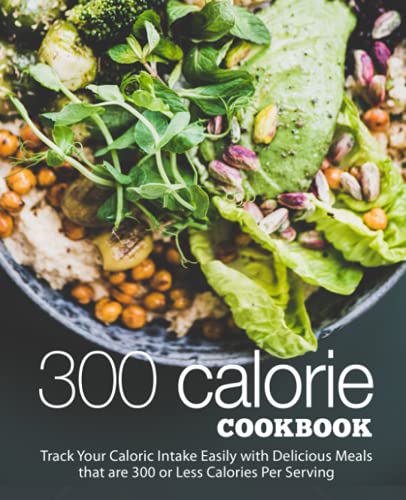 300 Calorie Cookbook: Track your Caloric Intake Easily with Delicious Meals that are 300 or Less Calories Per Serving 300 Calorie Cookbook: Track your Caloric Intake Easily with Delicious Meals that are 300 or Less Calories Per Serving von Independently published