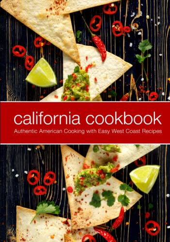 California Cookbook: Authentic American Cooking with Easy West Coast Recipes California Cookbook: Authentic American Cooking with Easy West Coast Recipes von Independently published