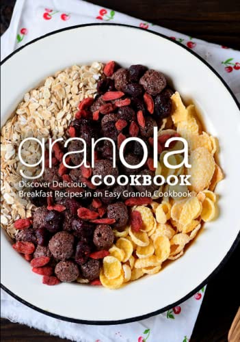 Granola Cookbook: Discover Delicious Breakfast Recipes in an Easy Granola Cookbook Granola Cookbook: Discover Delicious Breakfast Recipes in an Easy Granola Cookbook von Independently published