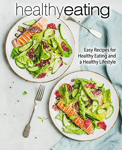 Healthy Eating: Easy Recipes for Healthy Eating and a Healthy Lifestyle Healthy Eating: Easy Recipes for Healthy Eating and a Healthy Lifestyle von CREATESPACE