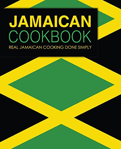 Jamaican Cookbook: Real Jamaican Cooking Done Simply Jamaican Cookbook: Real Jamaican Cooking Done Simply von CREATESPACE