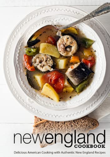 New England Cookbook: Delicious American Cooking with Authentic New England Recipes New England Cookbook: Delicious American Cooking with Authentic New England Recipes von Independently published