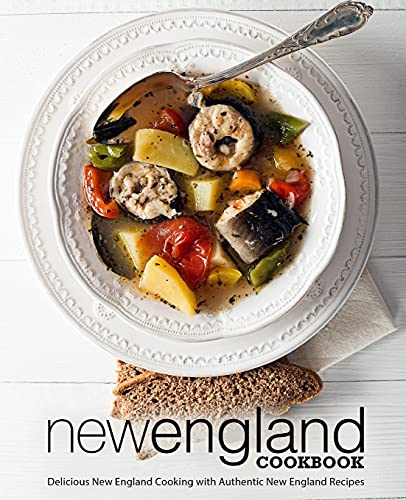 New England Cookbook: Delicious New England with Authentic New England Recipes New England Cookbook: Delicious New England with Authentic New England Recipes von CREATESPACE