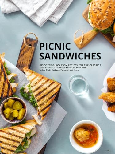 Picnic Sandwiches: Discover Quick Easy Recipes for the Classics Every Beginner Chef Should Know Like Roast Beef, Turkey Club, Reubens, Pastrami, and More (Picnic Recipe Ideas) Picnic Sandwiches: Discover Quick Easy Recipes for the Classics Every Beginner Chef Should Know Like Roast Beef, Turkey Club, Reubens, Pastrami, and More (Picnic Recipe Ideas) von Independently published