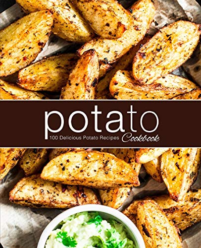 Potato Cookbook: 100 Delicious Potato Recipes von Independently Published