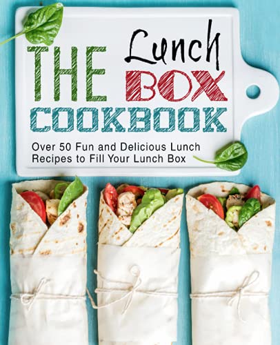 The Lunch Box Cookbook: Over 50 Fun and Delicious Lunch Recipes to Fill Your Lunch Box The Lunch Box Cookbook: Over 50 Fun and Delicious Lunch Recipes to Fill Your Lunch Box von CREATESPACE