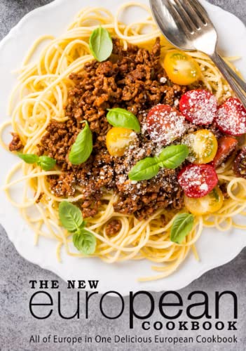 The New European Cookbook: All of Europe in One Delicious European Cookbook (2nd Edition) von Independently published