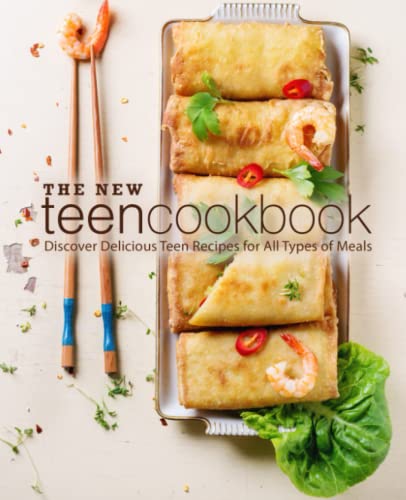The New Teen Cookbook: Discover Delicious Teen Recipes for All Types of Meals The New Teen Cookbook: Discover Delicious Teen Recipes for All Types of Meals von Independently published