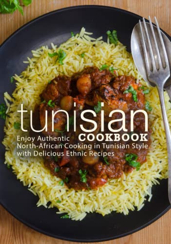 Tunisian Cookbook: Enjoy Authentic North-African Cooking in Tunisian Style with Delicious Ethnic Recipes Tunisian Cookbook: Enjoy Authentic North-African Cooking in Tunisian Style with Delicious Ethnic Recipes von Independently published