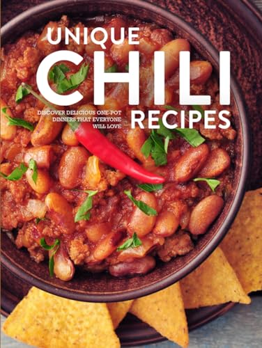 Unique Chili Recipes: Discover Delicious One-Pot Dinners that Everyone Will Love